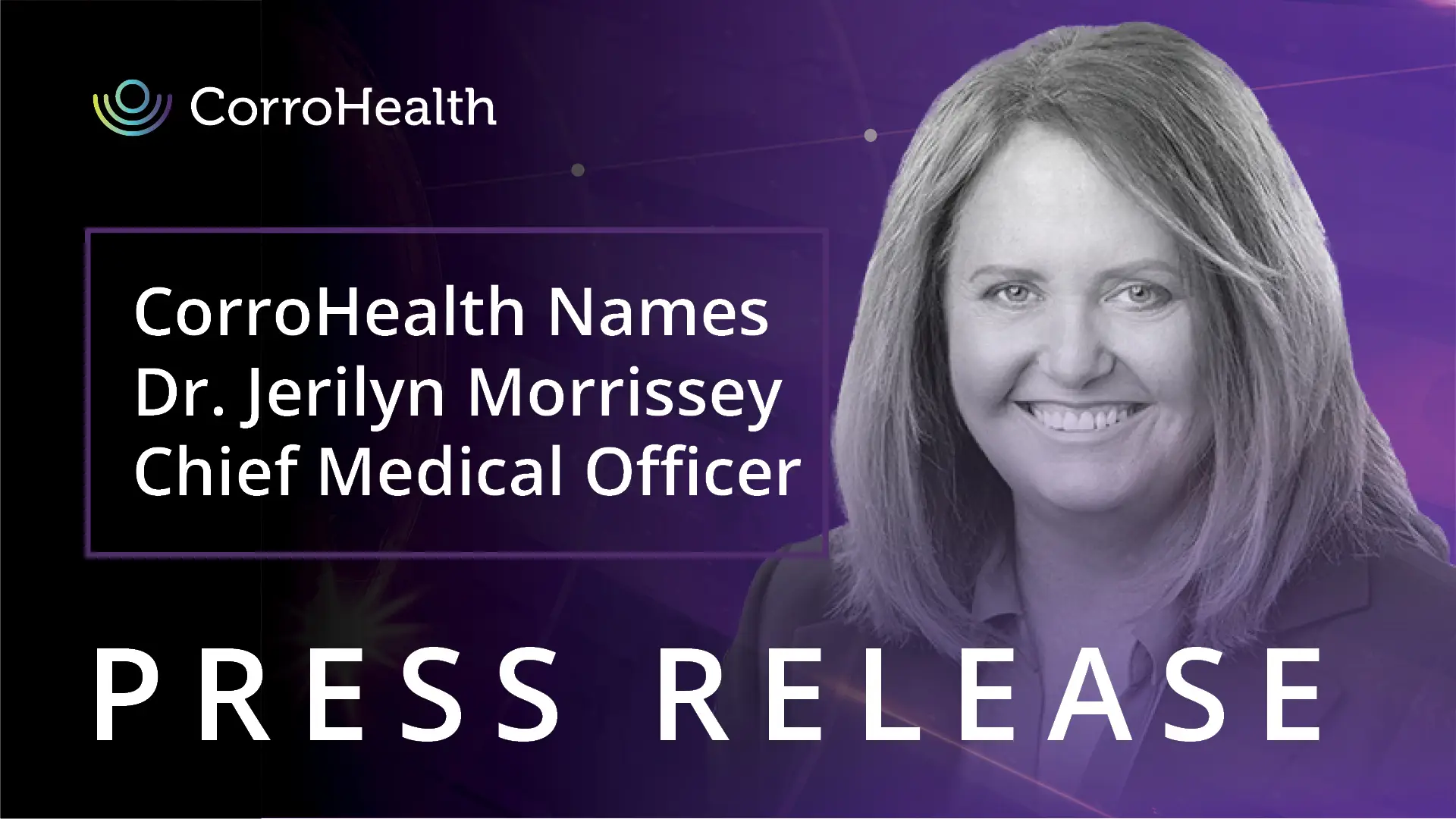 CorroHealth Names Dr. Jerilyn Morrissey Chief Medical Officer