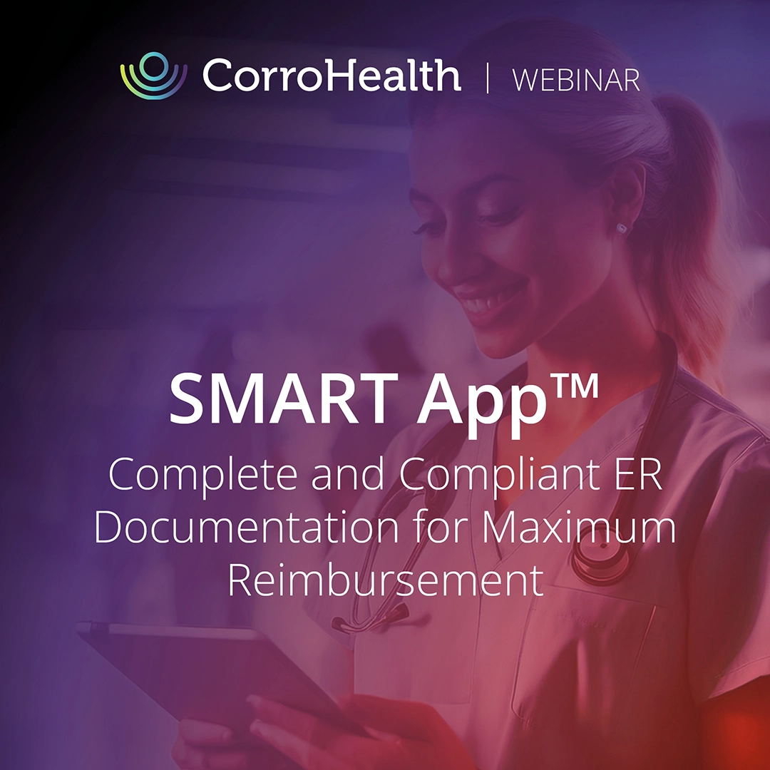 Complete and Compliant ER Documentation for Maximum Reimbursement with SMART App™